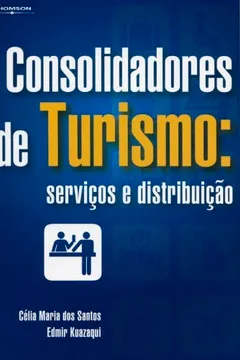 Livro Consolidadores de Turismo. Serviços e Distribuição - Resumo, Resenha, PDF, etc.