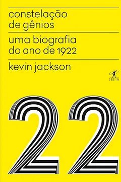 Livro Constelação de Gênios. Uma Biografia do Ano de 1922 - Resumo, Resenha, PDF, etc.