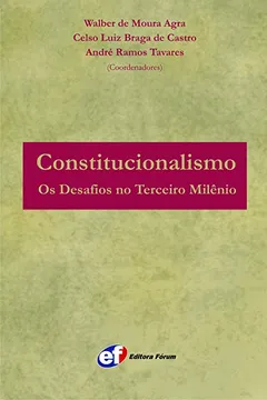 Livro Constitucionalismo. Os Desafios no Terceiro Milênio - Resumo, Resenha, PDF, etc.