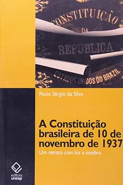 Livro Constituição Brasileira de 10 de Novembro de 1937 - Resumo, Resenha, PDF, etc.
