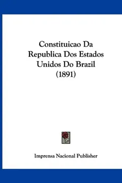 Capa do livro Constituicao Da Republica DOS Estados Unidos Do Brazil (1891)