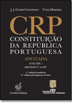 Livro Constituição da República Portuguesa. Anotada - Volume 1 - Resumo, Resenha, PDF, etc.