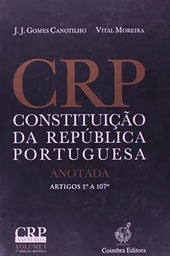 Livro Constituição Da República Portuguesa - Anotada - Volume 1 - Resumo, Resenha, PDF, etc.