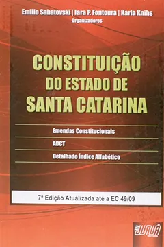 Livro Constituicao Do Estado De Santa Catarina - Atualizada Ate 20/01/2009 - Resumo, Resenha, PDF, etc.