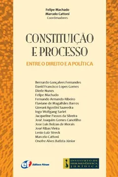 Livro Constituição e Processo. Entre o Direito e a Política - Resumo, Resenha, PDF, etc.