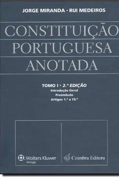 Livro Constituição Portuguesa Anotada - Tomo 1 - Resumo, Resenha, PDF, etc.