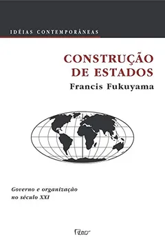 Livro Construção de Estados - Resumo, Resenha, PDF, etc.