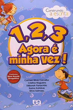 Capa do livro Construindo a Escrita. 1 2 3 Agora É Minha Vez!