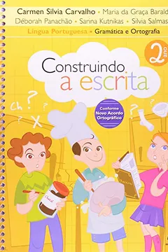 Livro Construindo a Escrita. Gramática e Ortografia. 2º Ano - Resumo, Resenha, PDF, etc.