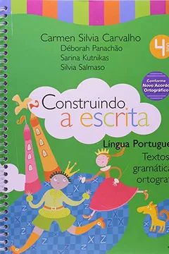 Capa do livro Construindo a Escrita. Textos, Gramática e Ortografia. 4º Ano