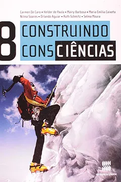 Livro Construindo Consciências. Ciências. Ensino Fundamental II. 8º Ano - Volume 8 - Resumo, Resenha, PDF, etc.