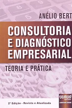 Livro Consultoria e Diagnóstico Empresarial. Teoria e Prática - Resumo, Resenha, PDF, etc.