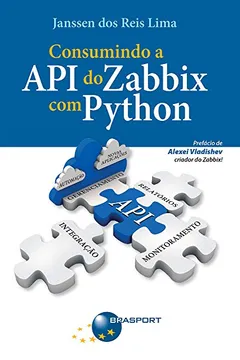 Livro Consumindo a API do Zabbix com Python - Resumo, Resenha, PDF, etc.
