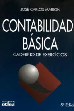 Livro Contabilidade Básica - Caderno de Exercícios - Resumo, Resenha, PDF, etc.