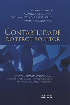 Capa do livro Contabilidade do Terceiro Setor. Uma Abordagem Operacional Aplicável às Associações, Fundações, Partidos Políticos e Organizações Religiosas