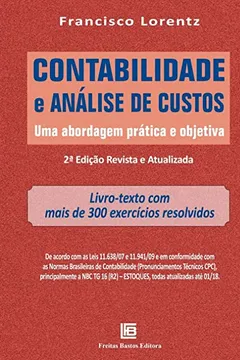 Livro Contabilidade E Análise de Custos: Uma Abordagem Prática e Objetiva - Revista e Atualizada - Mais de 300 Exercícios Resolvidos - Resumo, Resenha, PDF, etc.