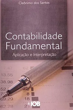 Livro Contabilidade Fundamental. Aplicação e Interpretação - Resumo, Resenha, PDF, etc.