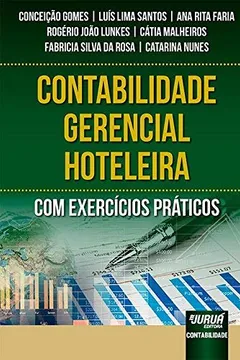Livro Contabilidade Gerencial Hoteleira. Com Exercícios Práticos - Resumo, Resenha, PDF, etc.