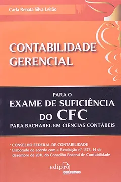 Livro Contabilidade Gerencial. Para Exame De Sufuciência Do Cfc Para Bacharel Em Ciências Contábeis - Resumo, Resenha, PDF, etc.