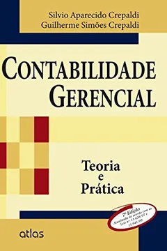 Livro Contabilidade Gerencial. Teoria e Prática - Resumo, Resenha, PDF, etc.