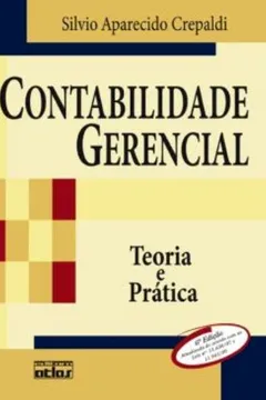 Livro Contabilidade Gerencial - Teoria E Prática - Resumo, Resenha, PDF, etc.