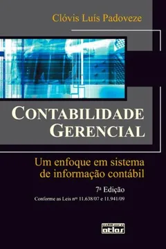 Livro Contabilidade Gerencial. Um Enfoque em Sistema de Informação Contábil - Resumo, Resenha, PDF, etc.