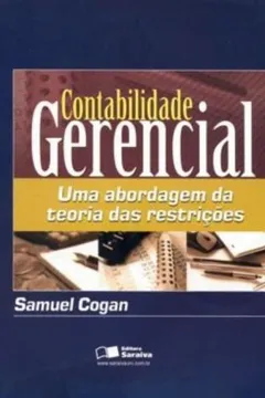 Livro Contabilidade Gerencial. Uma Abordagem de Teoria das Restrições - Resumo, Resenha, PDF, etc.
