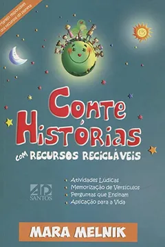 Livro Conte Histórias com Recursos Recicláveis - Resumo, Resenha, PDF, etc.