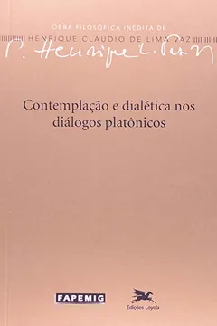 Capa do livro Contemplação E Dialética Nos Diálogos Platônicos