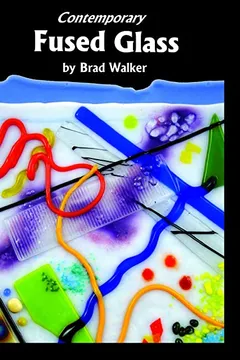 Livro Contemporary Fused Glass: A Guide to Fusing, Slumping, and Kilnforming Glass - Resumo, Resenha, PDF, etc.