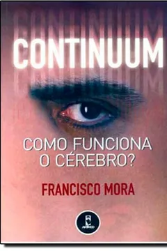 Livro Continuum. Como Funciona o Cérebro? - Resumo, Resenha, PDF, etc.