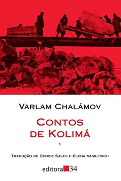 Livro Contos de Kolimá 1 - Resumo, Resenha, PDF, etc.