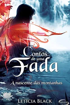 Livro Contos de Uma Fada. A Nascente das Montanhas - Resumo, Resenha, PDF, etc.