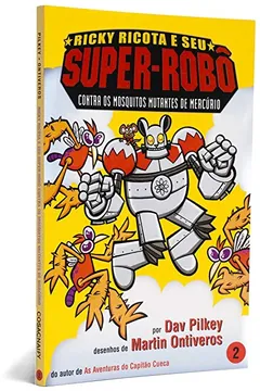 Livro Contra Os Mosquitos Mutantes de Mercúrio - Coleção Ricky Ricota e Seu Super-Robô. Volume 2 - Resumo, Resenha, PDF, etc.