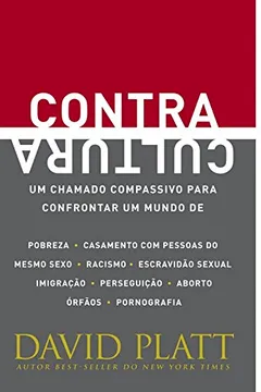 Livro Contracultura. Um Chamado Compassivo Para Confrontar Um Mundo de Pobreza - Resumo, Resenha, PDF, etc.