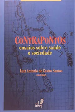 Livro Contrapontos. Ensaios Sobre Saúde E Sociedade - Resumo, Resenha, PDF, etc.