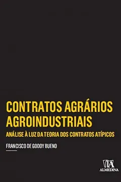 Livro Contratos agrários agroindustriais: análise à luz da teoria dos contratos atípicos - Resumo, Resenha, PDF, etc.