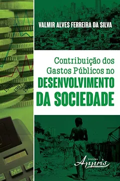 Livro Contribuição dos Gastos Públicos no Desenvolvimento da Sociedade - Resumo, Resenha, PDF, etc.