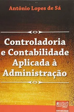 Livro Controladoria e Contabilidade Aplicada à Administração - Resumo, Resenha, PDF, etc.