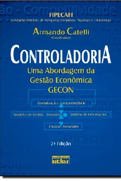 Livro Controladoria. Uma Abordagem da Gestão Econômica GECON - Resumo, Resenha, PDF, etc.