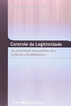 Capa do livro Controle Da Legitimidade Da Atividade Normativa Das Agencias Regulador