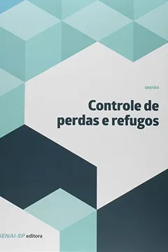 Livro Controle de Perdas e Refugos - Coleção Gestão - Resumo, Resenha, PDF, etc.