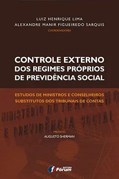 Livro Controle Externo dos Regimes Próprios de Previdência Social - Resumo, Resenha, PDF, etc.