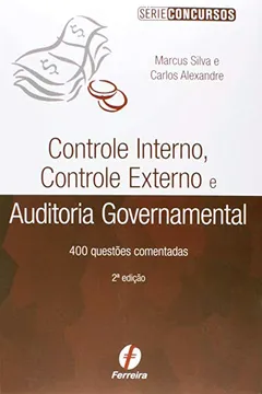 Livro Controle Interno, Controle Externo e Auditoria Governamental - Resumo, Resenha, PDF, etc.