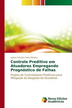 Livro Controle Preditivo Em Atuadores Empregando Prognostico de Falhas - Resumo, Resenha, PDF, etc.