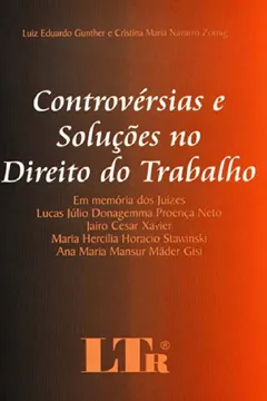 Livro Controvérsias e Soluções no Direito do Trabalho - Resumo, Resenha, PDF, etc.