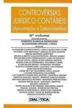 Livro Controvérsias Jurídico-Contábeis. Aproximações e Distanciamentos - Volume 6 - Resumo, Resenha, PDF, etc.