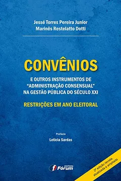 Livro Convênios E Outros Instrumentos De Administração Consensual Da Gestão Pública Do Século X X I - Resumo, Resenha, PDF, etc.