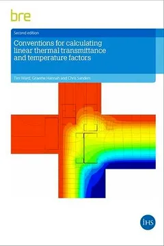 Livro Conventions for Calculating Linear Thermal Transmittance and Temperature Factors: (Br 497) - Resumo, Resenha, PDF, etc.