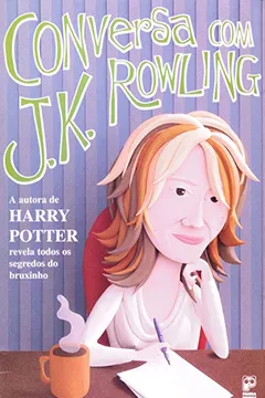 Livro Conversa com J.K. Rowling - Resumo, Resenha, PDF, etc.